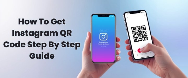 How To Get Instagram QR Code Step By Step Guide